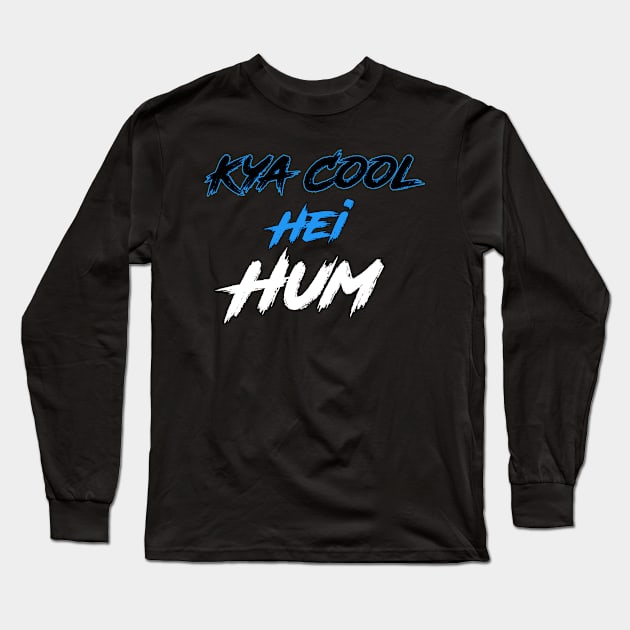 Kya Cool Hei Hum Long Sleeve T-Shirt by creativeindia